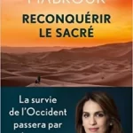 Reconquérir le sacré - Sonia Mabrouk
